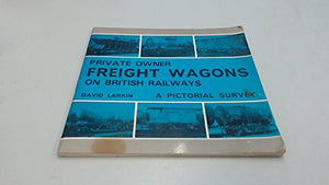 Private Owner Freight Wagons on British Railways 