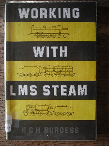 Working with London, Midland and Scottish Railway Steam