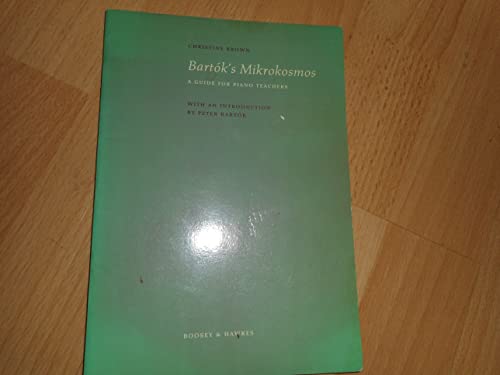Bartok's Mikrokosmos: A Guide for Piano Teachers