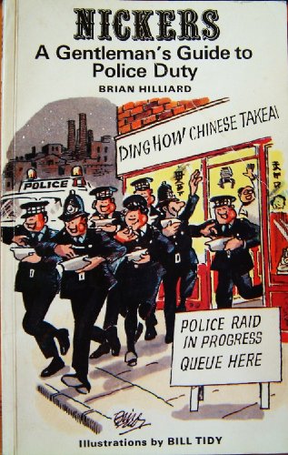 Nickers - 'a gentleman's guide to police duty'