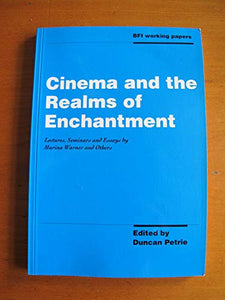 Cinema and the Realms of Enchantment 