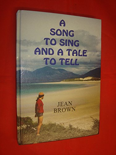 A Song to Sing and a Tale to Tell