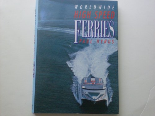 WORLDWIDE HIGH SPEED FERRIES