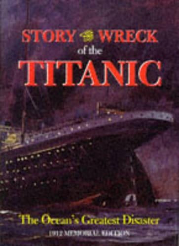 STORY OF THE WRECK OF THE TITANIC