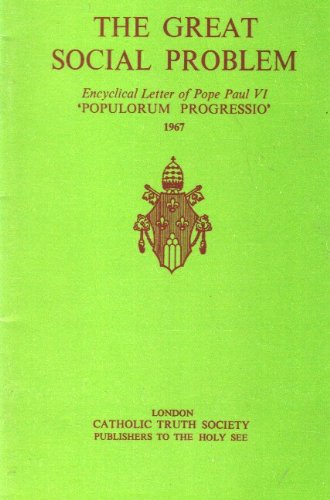 Encyclical Letter (Populorum Progressio) of His Holiness Paul VI on Fostering the Development of Peoples