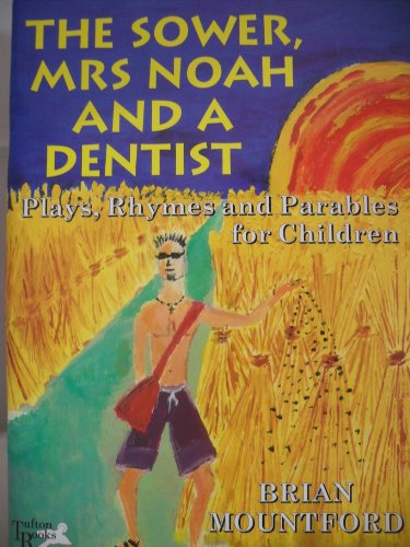 Sower, Mrs. Noah and a Dentist