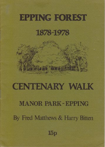 Epping Forest, 1878-1978, centenary walk: Manor Park-Epping