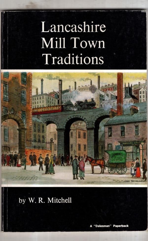 Lancashire Mill Town Traditions