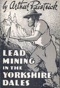 Lead Mining in the Yorkshire Dales 