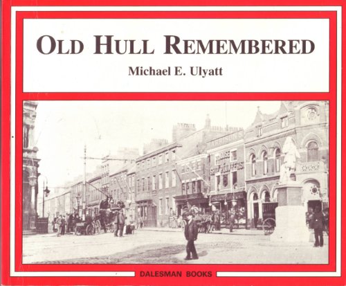 Old Hull Remembered