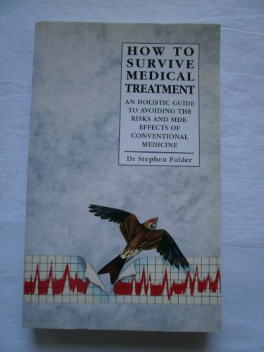 How to Survive Medical Treatment