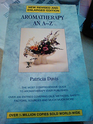 Aromatherapy An A-Z