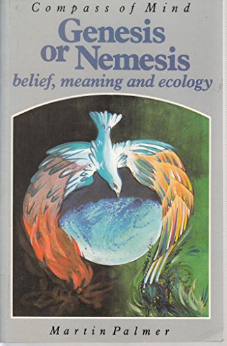Genesis or Nemesis: Belief, Meaning and Ecology (Compass of mind)