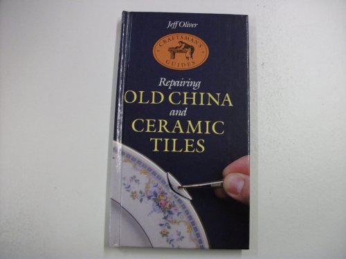 Repairing and Caring for Old China and Ceramic Tiles