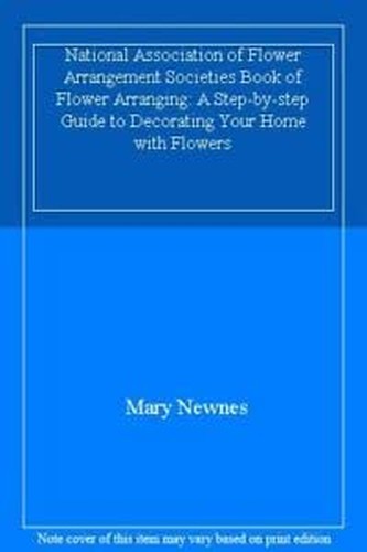 National Association of Flower Arrangement Societies Book of Flower Arranging