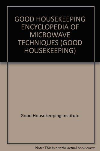 "Good Housekeeping" Encyclopedia of Microwave Techniques