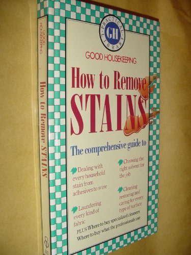 "Good Housekeeping" How to Remove Stains
