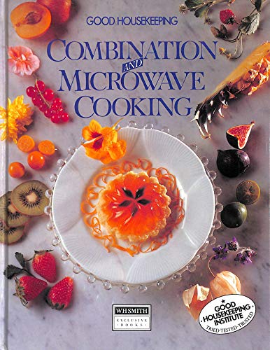 GOOD HOUSEKEEPING COMBINATION AND MICROWAVE COOKING