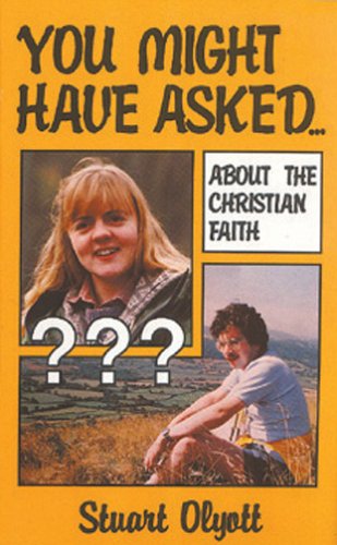 You Might Have Asked...About the Christian Faith
