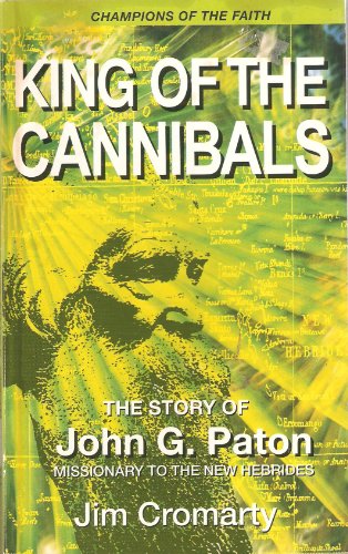 King of the Cannibals: Story of J Paton