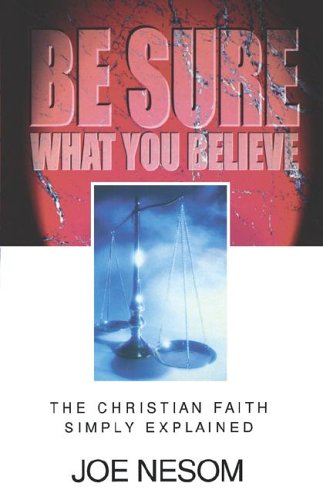 Be Sure What You Believe
