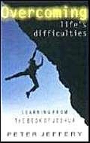 Overcoming Life's Difficulties