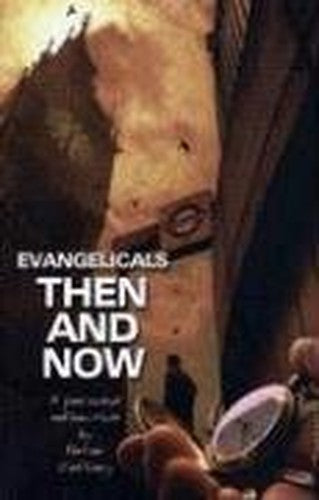 Evangelicals -- Then and Now