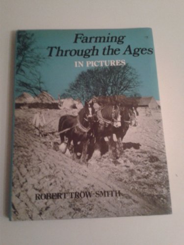 Farming Through the Ages in Pictures
