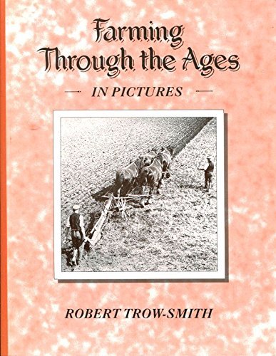 Farming Through the Ages in Pictures