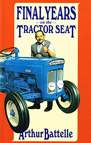 Final Years on the Tractor Seat