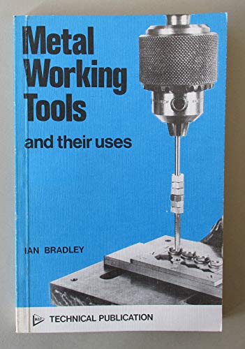 Metal working tools and their uses