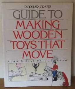 Guide to Making Wooden Toys That Move 