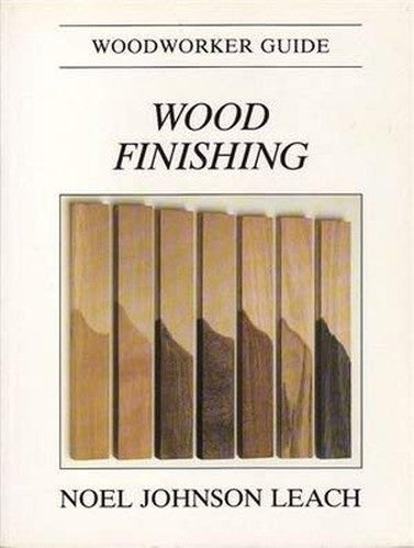 Woodworker Guide to Wood Finishing