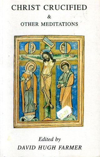 Christ Crucified and Other Meditations of a Durham Hermit
