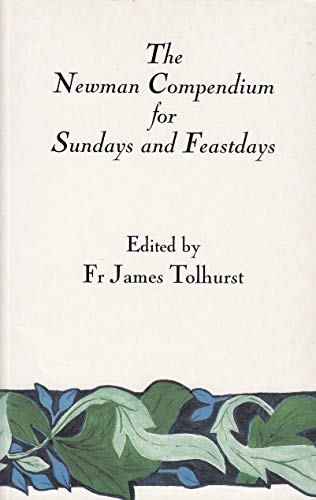 The Newman Compendium for Sundays and Feastdays