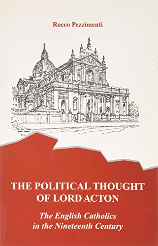 The Political Thought of Lord Acton