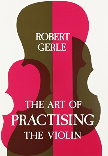 The Art Of Practising The Violin