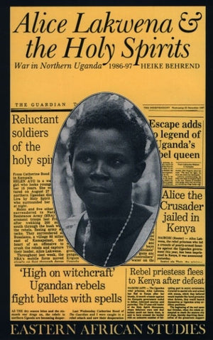 Alice Lakwena and the Holy Spirits