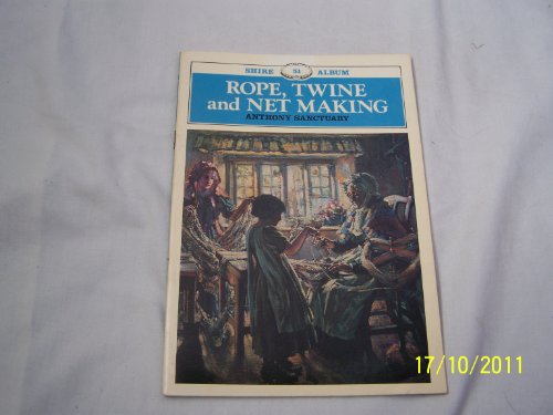 Rope, Twine and Netmaking