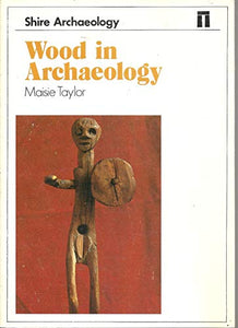 Wood in Archaeology 