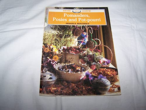 Pomanders, Posies and Pot-pourri