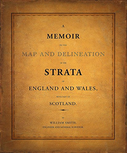 Memoir to the Map & Delineation of the Strata of England & Wales by ...