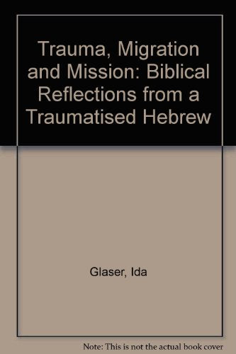 Trauma, Migration and Mission