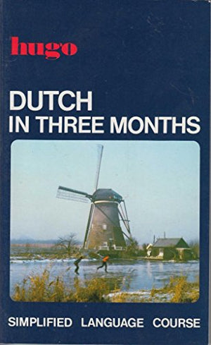 Hugo:  In Three Months:  Dutch
