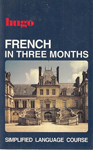 Hugo:  In Three Months:  French