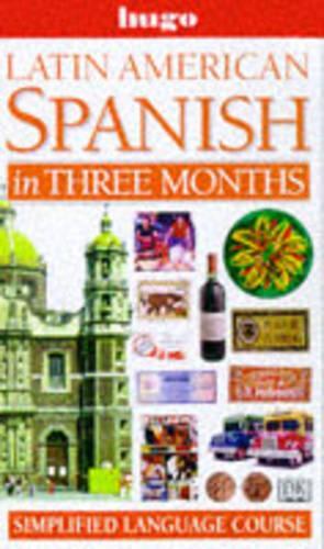 Hugo:  In Three Months:  Latin American Spanish  (Revised)