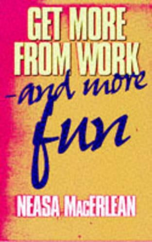 Get More from Work - and More Fun