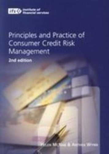Principles and Practice of Consumer Credit Risk