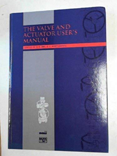 The Valve and Actuator User's Manual