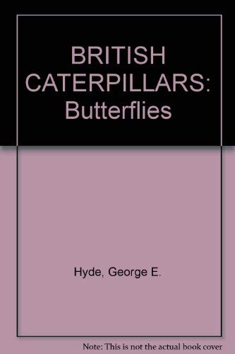 British Caterpillars: Bk. 1: Butterflies